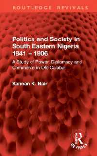 Politics and Society in South Eastern Nigeria 1841 - 1906 : A Study of Power, Diplomacy and Commerce in Old Calabar (Routledge Revivals)