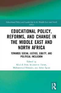 Educational Policy, Reforms, and Change in the Middle East and North Africa : Towards Social Justice, Equity, and Political Inclusion (Educational Policy and Leadership in the Middle East and North Africa)