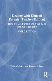 Dealing with Difficult Parents (Teacher Edition) : How to Get Parents Off Your Back and on Your Side （3RD）