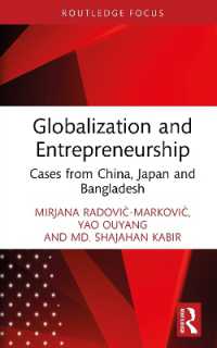 グローバル化と起業：中国、日本、バングラデシュの事例<br>Globalization and Entrepreneurship : Cases from China, Japan and Bangladesh (Routledge Focus on Business and Management)