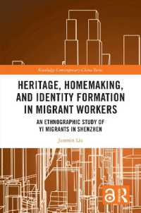 Heritage, Homemaking, and Identity Formation in Migrant Workers : An Ethnographic Study of Yi Migrants in Shenzhen (Routledge Contemporary China Series)