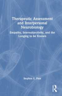 Therapeutic Assessment and Interpersonal Neurobiology : Empathy, Intersubjectivity, and the Longing to be Known