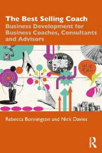 The Best Selling Coach : Business Development for Business Coaches, Consultants and Advisors