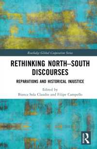 Rethinking North-South Discourses : Reparations and Historical Injustice (Routledge Global Cooperation Series)