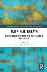 Matrixial Breath : Aesthetically Respiring into the Trauma of the Present (Routledge Critical Perspectives on Breath and Breathing)