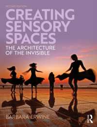 センサリースペースをつくる：目に見えない建築（テキスト・第２版）<br>Creating Sensory Spaces : The Architecture of the Invisible （2ND）