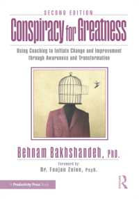 Conspiracy for Greatness : Using Coaching to Initiate Change and Improvement through Awareness and Transformation， 2nd Edition