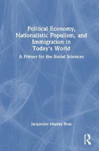 今日の世界における政治経済、ナショナリズム的ポピュリズム、移民<br>Political Economy, Nationalistic Populism, and Immigration in Today's World : A Primer for the Social Sciences