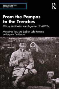 From the Pampas to the Trenches : Military Mobilisation from Argentina, 1914-1920s (Wars and Battles of the World)