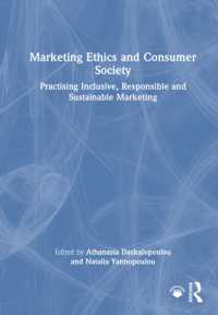 Marketing Ethics and Consumer Society : Practising Inclusive, Responsible and Sustainable Marketing