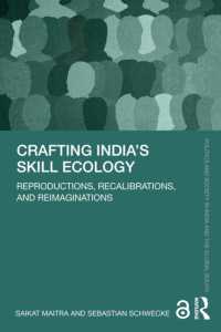 Crafting India's Skill Ecology : Reproductions, Recalibrations, & Reimaginations (Politics and Society in India and the Global South)