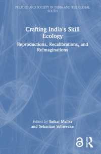 Crafting India's Skill Ecology : Reproductions, Recalibrations, & Reimaginations (Politics and Society in India and the Global South)