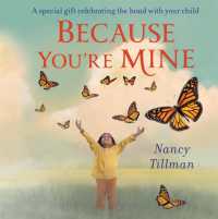 Because You're Mine : A special gift celebrating the bond with your child （Board Book）
