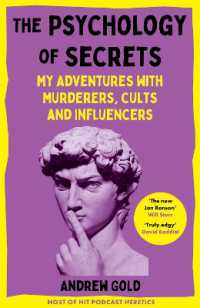 The Psychology of Secrets : My Adventures with Murderers, Cults and Influencers