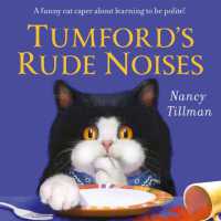 Tumford's Rude Noises : A funny cat caper about learning to be polite!