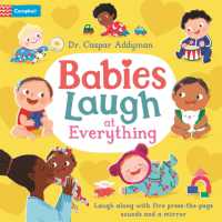 Babies Laugh at Everything : A Press-the-page Sound Book with Mirror (Babies Laugh) （Board Book）