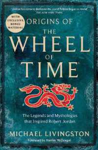 Origins of the Wheel of Time : The Legends and Mythologies that Inspired Robert Jordan