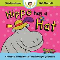 Hippo Has a Hat : A first book for toddlers who are learning to get dressed (Toddler Time) （Board Book）