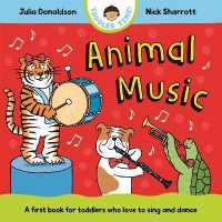 Animal Music : A first book for toddlers who love to sing and dance (Toddler Time) （Board Book）