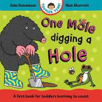 One Mole Digging a Hole : A first book for toddlers learning to count (Toddler Time) （Board Book）