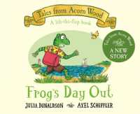 Frog's Day Out : A Lift-the-flap Story (Tales from Acorn Wood) （Board Book）