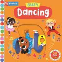 Busy Dancing : A Push, Pull, Slide Book (Campbell Busy Books) （Board Book）