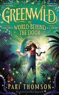 Greenwild: the World Behind the Door (Greenwild) -- Hardback