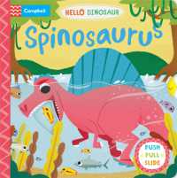 Spinosaurus : A Push Pull Slide Dinosaur Book (Hello Dinosaur) （Board Book）