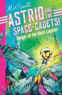 Astrid and the Space Cadets: Danger at the Black Lagoon! (Astrid and the Space Cadets)