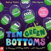 Ten Green Bottoms : A laugh-out-loud rhyming counting book