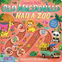 Old Macdonald had a Zoo : A Nursery Rhyme Counting Book for Toddlers (Slide and Count) （Board Book）