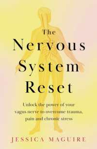 The Nervous System Reset : Unlock the power of the Vagus Nerve to overcome trauma, pain and chronic stress