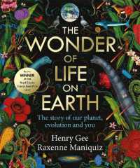 The Wonder of Life on Earth : The story of our planet, evolution and you by the winner of the Royal Society Science Book Prize