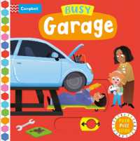 Busy Garage : A Push, Pull, Slide Book （Board Book）