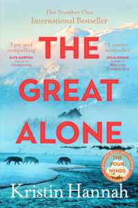 The Great Alone : A Story of Love, Heartbreak and Survival from the Worldwide Bestselling Author of the Four Winds