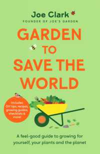 Garden to Save the World : Grow Your Own， Save Money and Help the Planet
