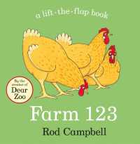 Farm 123 : A lift-the-flap book （Board Book）