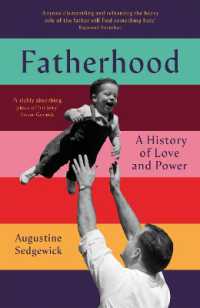 父性の歴史：古代から今日まで<br>Fatherhood : A History of Love and Power