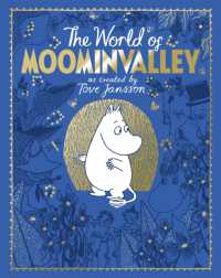 The Moomins: The World of Moominvalley : 80th Anniversary Edition - a stunning gift book containing everything you need to know about the Moomins