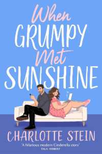 When Grumpy Met Sunshine : A steamy opposites-attract Cinderella-inspired rom-com