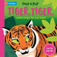 Tiger, Tiger, What Stripy Fur You Have! （Board Book）