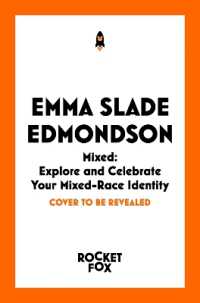 Mixed: Explore and Celebrate Your Mixed-Race Identity