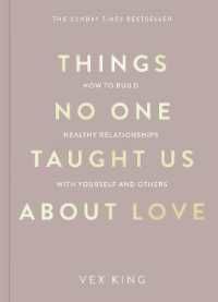 Things No One Taught Us about Love : How to Build Healthy Relationships with Yourself and Others (The Good Vibes Trilogy)