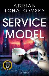 Service Model : A charming tale of robot self-discovery from the Arthur C. Clarke Award winning author of Children of Time