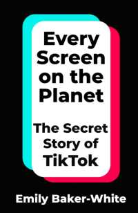 Every Screen on the Planet : The Secret Story of TikTok