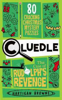 Cluedle - the Case of Rudolph's Revenge : 80 Cracking Christmas Mystery Puzzles (Cluedle)