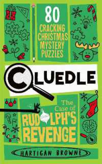 Cluedle - the Case of Rudolph's Revenge : 50 Cracking Christmas Mystery Puzzles (Cluedle)