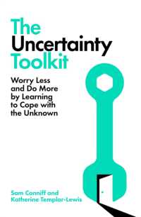 The Uncertainty Toolkit : Worry Less and Do More by Learning to Cope with the Unknown
