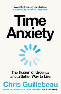 Time Anxiety : The Illusion of Urgency and a Better Way to Live