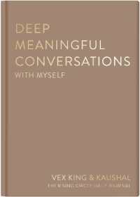 Deep Meaningful Conversations with Myself : For Reflection, Healing and Growth